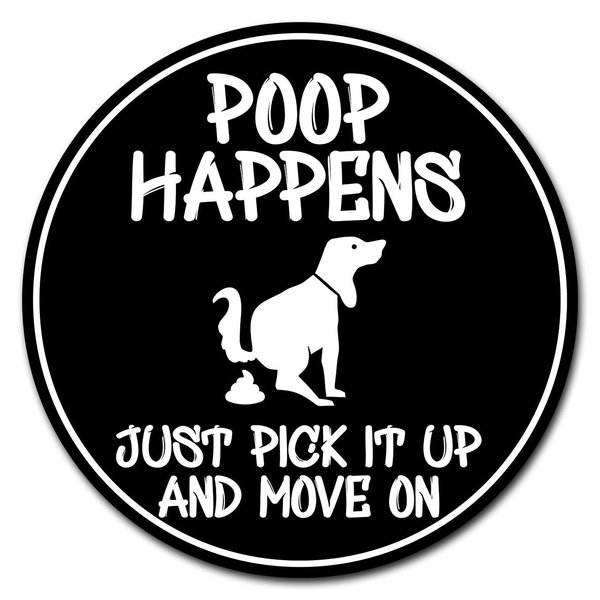 Signmission Poop Happens Just Not Circle Vinyl Laminated Decal D-8-CIR-Poop Happens